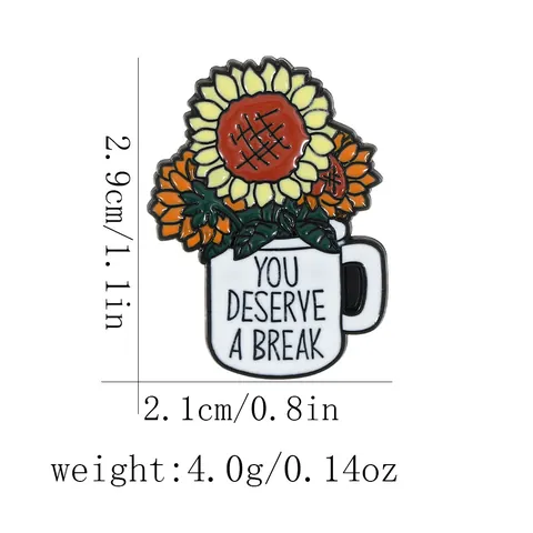 Sonnenblumen Emaille Anstecknadel Kreative Weiße Kaffeetasse Brosche Legierung Blumen Abzeichen Mit You Deserve A Break Phrase