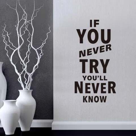 Εμπνευσμένο Ρητό IF YOU NEVER TRY YOU'LL NEVER KNOW Αυτοκόλλητο Τοίχου Μαύρο PVC Για Καθιστικό Υπνοδωμάτιο Γραφείο Σπίτι