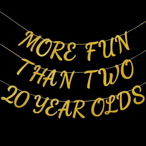 More Fun Than Two 20 Year Olds Funny 40th Birthday Party Banner Glitter Paper Garland Anniversary Celebration Pull Flag