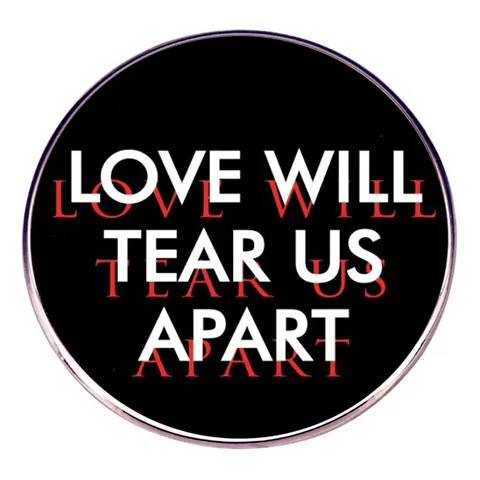 Rundes Legierung Metall Abzeichen Love Will Tear Us Apart Brosche Anstecknadel Joy Division Musikalbum Punk Rock Schmuck Geschenk Für Taschen Jacken