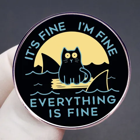 Funny Cartoon Black Cat It's Fine I'm Fine Everything Is Fine Enamel Pin Circular Alloy Brooch Shark Fin Jewelry Gift