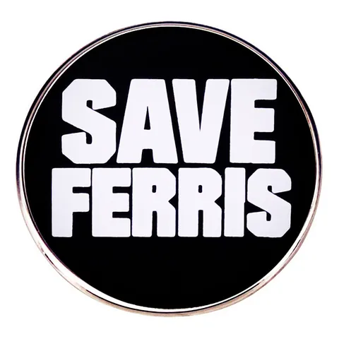 Save Ferris Emaille Speld Film Geïnspireerd Ronde Metalen Broche Badge Slogan Sieraden Voor Rugzak Hoed Kleding Cadeau