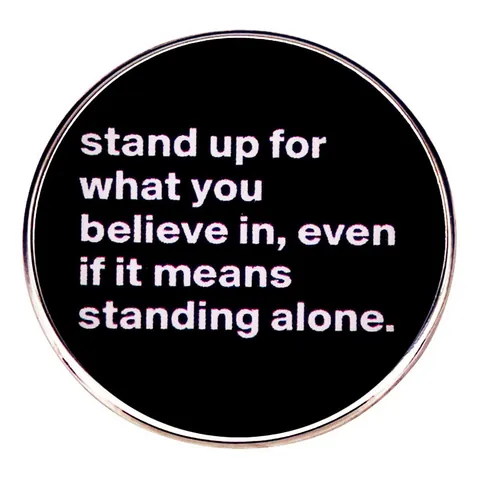 Spilla in Lega Smaltata Rotonda Slogan Ispiratore Stand Up For What You Believe In Distintivo Minimalista Gioielli per Vestiti
