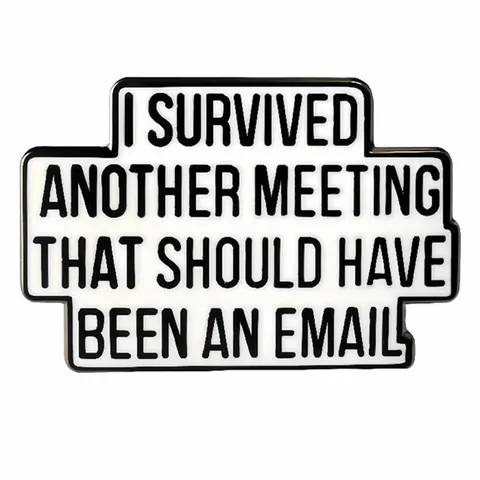 I Survived Another Meeting That Should Have Been An Email Spilla Smaltata Lega di Zinco Umorismo da Ufficio Distintivo Gioielli per Lavoro