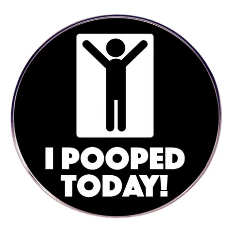 Umoristica Spilla Rotonda in Lega Divertente Slogan Pin I Pooped Today Omino a Stecco Distintivo per Decorazione Quotidiana Festa Regalo Unisex