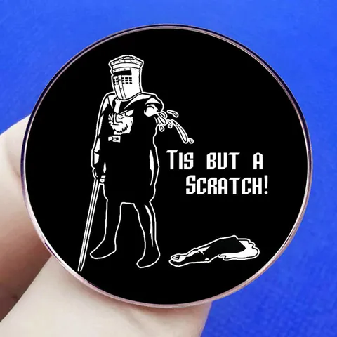 Monty Python Et Le Sacré Graal Épinglette Émaillée Chevalier Noir Tis But A Scratch Broche Ronde En Alliage Badge Pour Fans De Cinéma Décoration De Vêtements