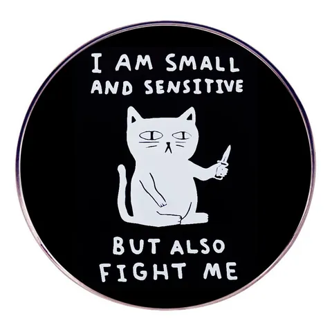 Funny Cartoon Black Cat With Knife Enamel Brooch Pin I Am Small And Sensitive But Also Fight Me Metal Badge Accessory