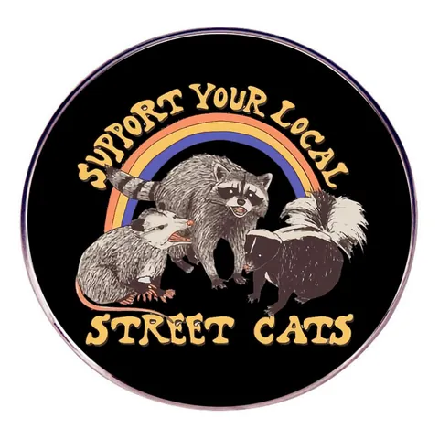 Support Your Local Street Cats Enamel Pin Raccoon Opossum Skunk Rainbow Alloy Badge Funny Animal Brooch For Clothes Bags