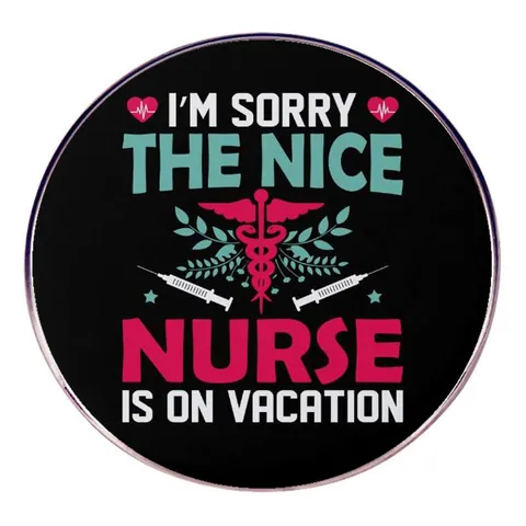 Humorvolle Krankenschwester Im Urlaub Slogan Rund Legierung Brosche Pin Abzeichen Medizinischer Schmuck Geschenk