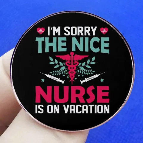 Humorvolle Krankenschwester Im Urlaub Slogan Rund Legierung Brosche Pin Abzeichen Medizinischer Schmuck Geschenk