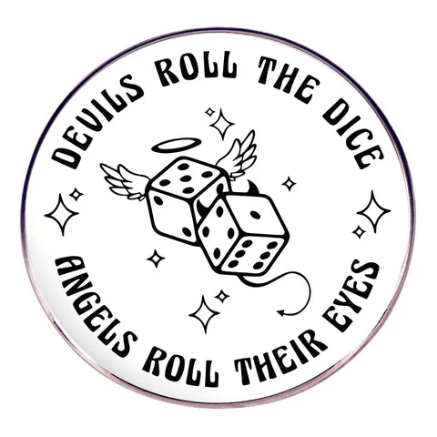 Rund Legierung Emaille Brosche Mit Devils Roll The Dice Angels Roll Their Eyes Slogan Mode Metall Abzeichen Schmuck Zubehör