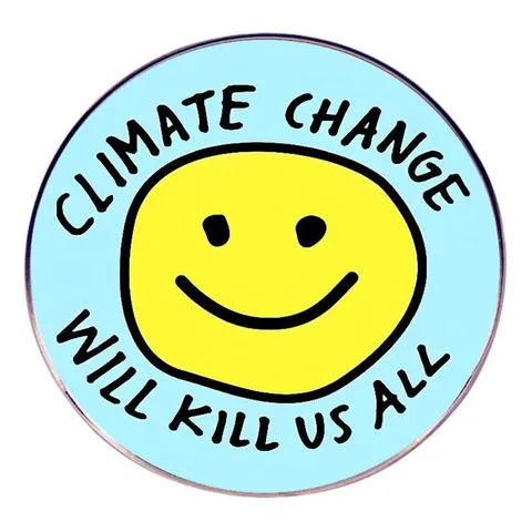 Cartoon Lachend Gezicht Ronde Legering Brosche Klimaatverandering Zal Ons Allemaal Doden Letter Print Badge Voor Kleding Tassen