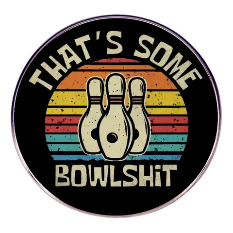 Grappige Bowling Sarcasme Badge That's Some Bowlshit Retro Zonsondergang Ronde Legering Brosche Voor Rugzak Kleding Decoratie Unisex