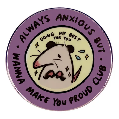 Cartoon Opossum Always Anxious Proud Club Enamel Pin Round Alloy Brooch Badge Motivational Jewelry For Backpack Clothes Decoration