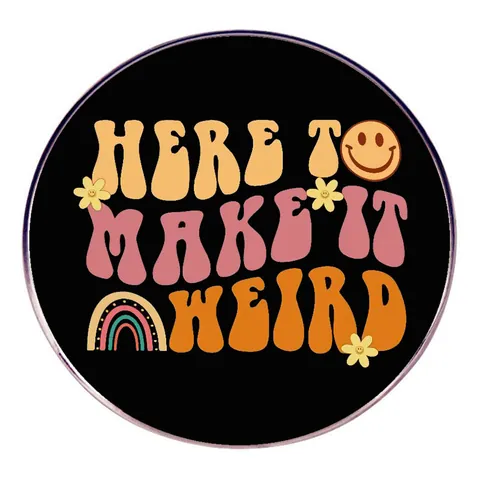 Retro Runder Legierung Brosche Mit Here To Make It Weird Slogan Regenbogen Smiley Gesicht Für Rucksack Jacke Unisex Schmuck Abzeichen