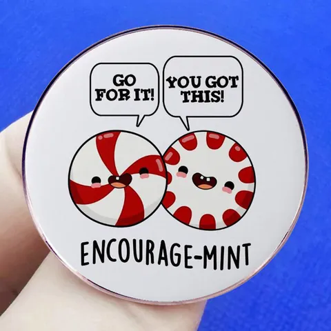 Inspirational Cartoon Peppermint Alloy Brooch Pin For Women Men Go For It You Got This Encouragemint Round Metal Badge Jewelry