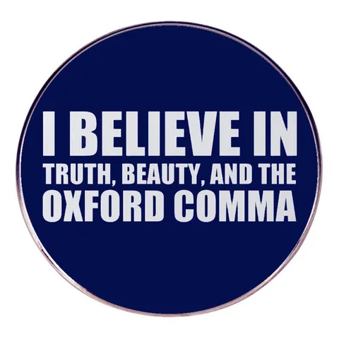 I Believe In Truth Beauty And The Oxford Comma Alloy Badge Brooch Funny English Slogan Enamel Pin For Clothes Bags Jewelry Gift