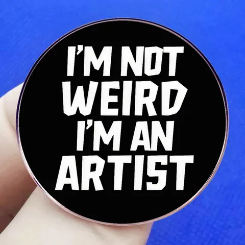 I'm Not Weird I'm An Artist Brooch Round Alloy Badge Black White Slogan Minimalist Jewelry For Backpack Clothing Accessories