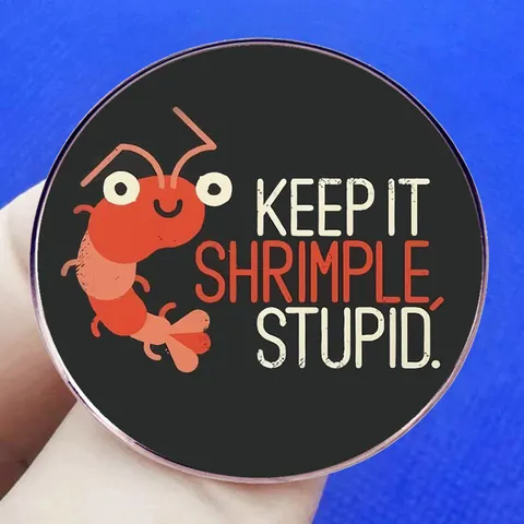 Humorous Cartoon Shrimp Enamel Pin Alloy Round Brooch Keep It Shrimple Stupid Pun Badge For Clothes Backpack Accessories Jewelry Gift