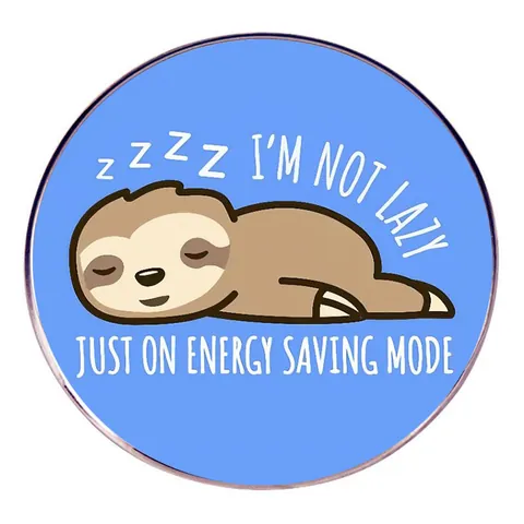 Funny Cartoon Sloth Brooch Enamel Pin Im Not Lazy Just On Energy Saving Mode Round Alloy Badge For Clothes Backpacks Bags