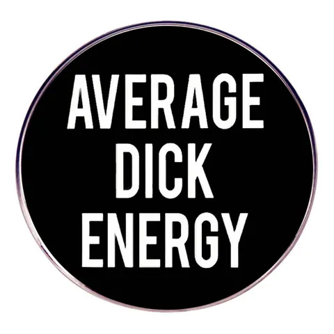 Spilla a Bottone in Smalto Rotonda Con Testo Average Dick Energy Distintivo in Lega Nera per Zaino Abbigliamento Gioielli Slogan Umoristico