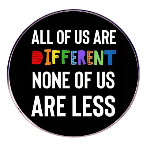 Inspirational All Of Us Are Different Round Alloy Brooch Pin For Clothes Bag Decor Fashion Jewelry Gift For Unisex