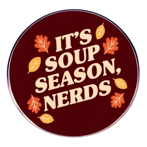 It's Soup Season Nerds Runde Legierung Brosche Pin Humorvoll Herbstlaub Design Dunkelrot Abzeichen Für Kleidung Rucksack Deko Zubehör