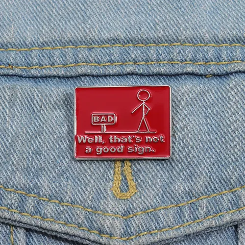 Broche de Esmalte Divertido Stickman Rojo Rectangular Insignia de Metal Well That Is Not A Good Sign Humorístico Alfiler de Solapa