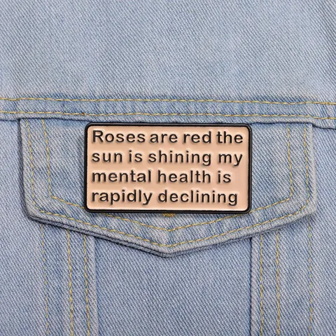 Divertido Pin de Esmalte Roses Are Red Mental Health Declining Aleación de Zinc Rosa Broche Rectangular para Bolsos Ropa Accesorio