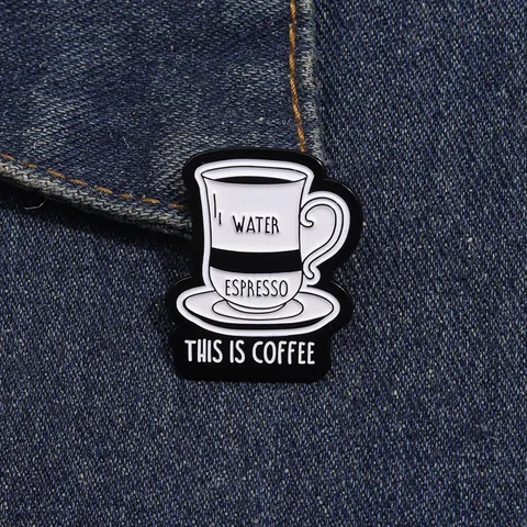 Divertido Pin de Esmalte de Taza de Café Creativo Agua Espresso Insignia de Aleación Para Ropa Mochila Accesorios Regalo Amante del Café