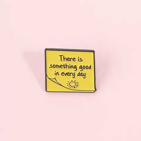 Broche de Esmalte Aleación de Zinc Diseño de Nota Adhesiva Amarilla Con Cita Something Good In Every Day Insignia Joyería