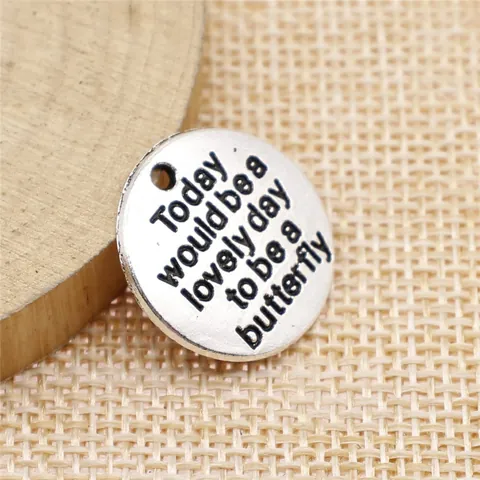 Legering Inspirerende Quote Ronde Hanger Today Would Be A Lovely Day To Be A Butterfly Charm Voor DIY Sieraden Maken
