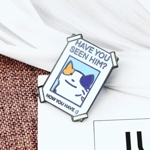 Grappige Kat Poster Emaille Pin Have You Seen Him Cartoon Lapjeskat Broche Zinklegering Badge Huisdier Liefhebber Sieraden