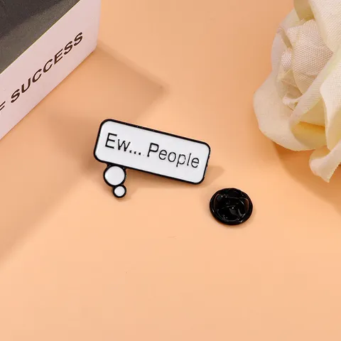 Funny Ew People Sarcastic Enamel Pin Cartoon Speech Bubble Alloy Brooch Badge For Clothes Bags Unisex Decorative Jewelry Gifts