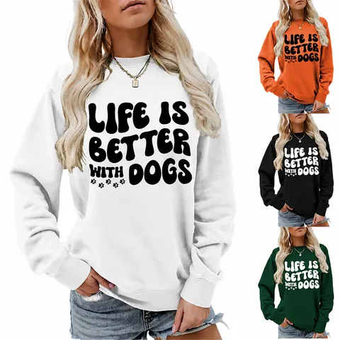 Damen Life Is Better With Dogs Print Sweatshirt Lässiges Rundhals Langarm Baumwoll Top