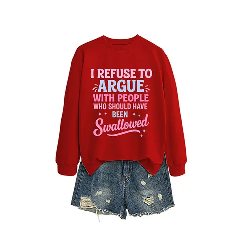 Felpa con Scritta I Refuse To Argue With People Donna Casual Girocollo Manica Lunga Pullover Vestibilità Comoda Cotone Top