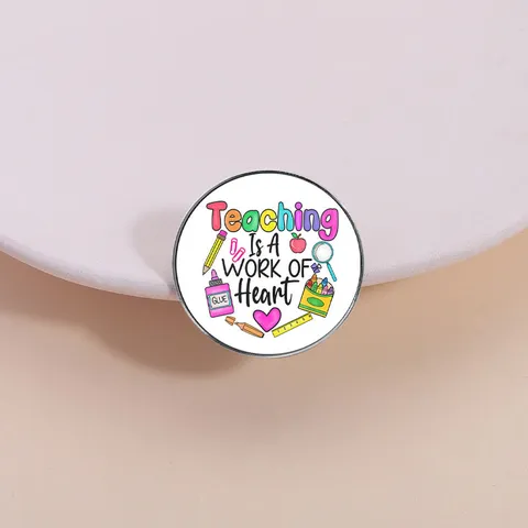 Teaching Is A Work Of Heart Zinc Alloy Brooch Badge Cartoon Round Square Metal Pin For Teachers Students Daily Decor Gift