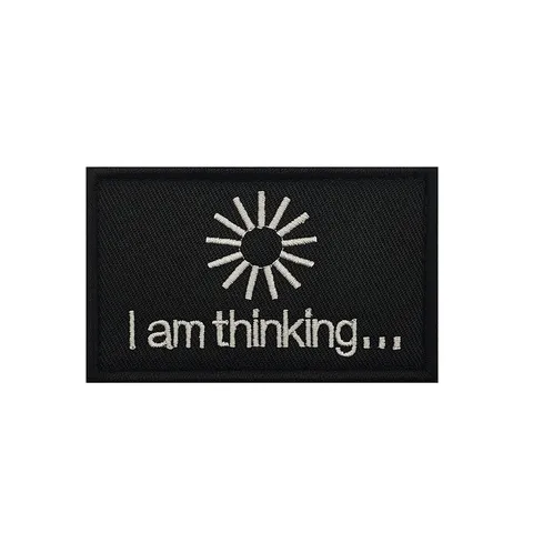 I Am Thinking Slogan Embroidered Patch Hook And Loop Tactical Badge Applique For Clothes Backpack Hats