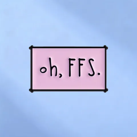 Lustiger Oh FFS Slogan Emaille Pin Brosche Rosa Rechteckig Legierung Badge Sarkastisches Zitat Reversnadel Für Rucksack Kleidung Deko Unisex Schmuck