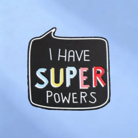 Original Design Alloy Speech Bubble Enamel Brooch Pin I Have Super Powers English Slogan Badge For Backpack Clothes Decoration Unisex Accessory