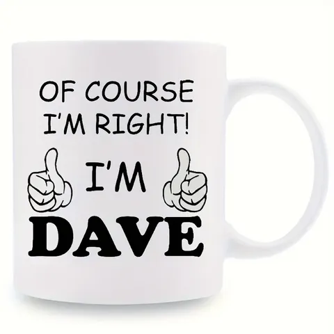 Έξυπνη Κούπα Καφέ Of Course I'M Right I'M Dave από Μπούν Τσάινα Μοντέρνα Κεραμική Κούπα Τσαγιού Δώρο για Γραφείο Σπίτι