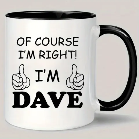Έξυπνη Κούπα Καφέ Of Course I'M Right I'M Dave από Μπούν Τσάινα Μοντέρνα Κεραμική Κούπα Τσαγιού Δώρο για Γραφείο Σπίτι