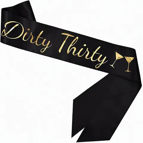 30th Birthday Party Sash For Women Dirty Thirty And 30 Fabulous Satin Gold Foil Stamped Celebration Decoration Props Accessory