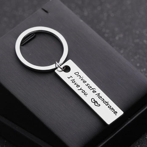 Drive Safe Handsome I Love You Engraved Keychain Alloy Rectangle Heart Tag Key Ring Memorial Gift For Him Husband Boyfriend