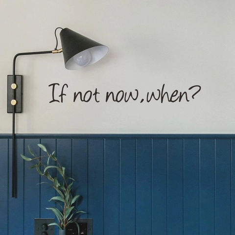 Pegatina De Pared PVC Frase Motivadora If Not Now When Calcomanía Removible Decoración Minimalista Moderna Para Dormitorio Oficina