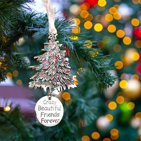 Christmas Tree Ornament Zinc Alloy Hanging Pendant Crazy Beautiful Friends Forever Engraved Friendship Gift Holiday Home Decor