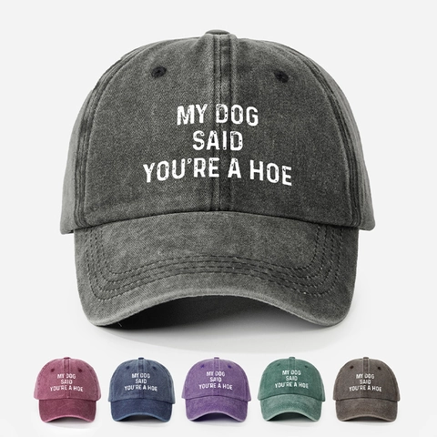 Gorra De Béisbol De Algodón Lavado My Dog Said You Are A Hoe Eslogan Distressed Vintage Ajustable Sombrero Sol Unisex