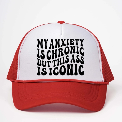 Trucker Hat Mesh Baseball Cap My Anxiety Is Chronic But This Ass Is Iconic Retro Streetwear Atmungsaktiv Verstellbar