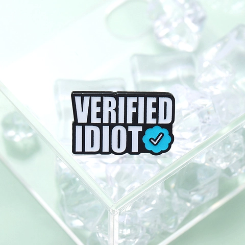 Fun Enamel Pin Brooch Verified Idiot Message Read Ignored Sober Mode Off Alloy Badge For Backpack Jacket Clothing Accessory