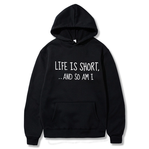 Φούτερ Με Κουκούλα Και Σύνθημα Life Is Short And So Am I Με Επένδυση Fleece Πουλόβερ Με Τσέπη Καγκουρό Streetwear Για Άνδρες Γυναίκες